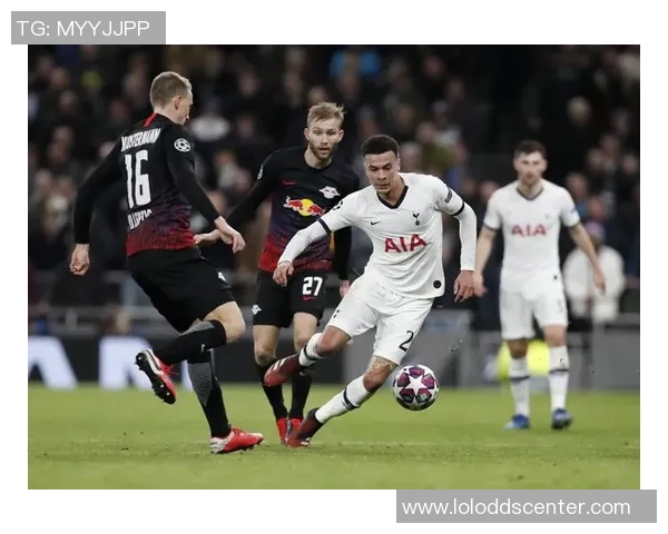 德甲激战莱比锡大胜热刺五球狂潮战术分析引发全场热议